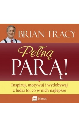 Pełną parą! - Brian Tracy - Audiobook - 978-83-8087-039-0