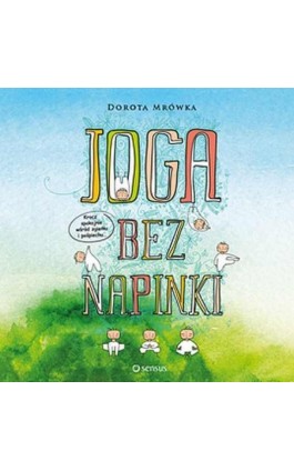 Joga bez napinki - Dorota Mrówka - Audiobook - 978-83-283-2618-7