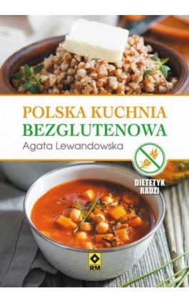 Polska kuchnia bezglutenowa - Agata Lewandowska - Ebook - 978-83-7773-734-7