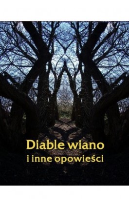 Diable wiano i inne, opowieści - Praca zbiorowa - Ebook - 978-83-7950-241-7