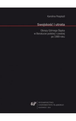 Swojskość i utrata - Karolina Pospiszil - Ebook - 978-83-8012-977-1