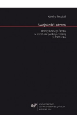 Swojskość i utrata - Karolina Pospiszil - Ebook - 978-83-8012-977-1