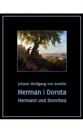 Herman i Dorota - Hermann und Dorothea - Johann Wolfgang von Goethe - Ebook - 978-83-7950-198-4