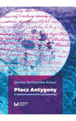 Płacz Antygony - Dorota Samborska-Kukuć - Ebook - 978-83-8088-740-4