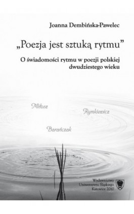 Poezja jest sztuką rytmu - Joanna Dembińska-Pawelec - Ebook - 978-83-226-2374-9
