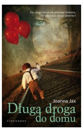 Długa droga do domu - Joanna Jax - Ebook - 978-83-7835-427-7