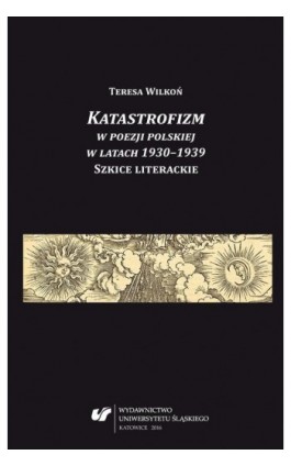 Katastrofizm w poezji polskiej w latach 1930–1939. Szkice literackie - Teresa Wilkoń - Ebook - 978-83-226-3029-7