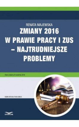 Zmiany 2016 w prawie pracy i ZUS – najtrudniejsze problemy - Renata Majewska - Ebook - 978-83-7440-596-6