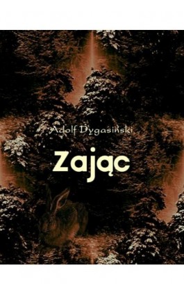 Zając - Adolf Dygasiński - Ebook - 978-83-7950-201-1