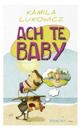 Ach te baby - Kamila Lukowicz - Ebook - 978-83-8083-412-5