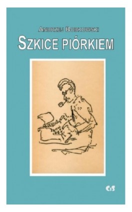 Szkice piórkiem - Andrzej Bobkowski - Ebook - 978-83-61710-55-4