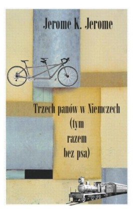 Trzech panów w Niemczech (tym razem bez psa) - Jerome K. Jerome - Ebook - 978-83-85458-80-7