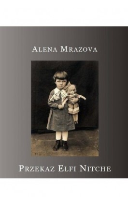 Przekaz Elfi Nitche - Alena Mrazova - Ebook - 978-83-89284-41-9