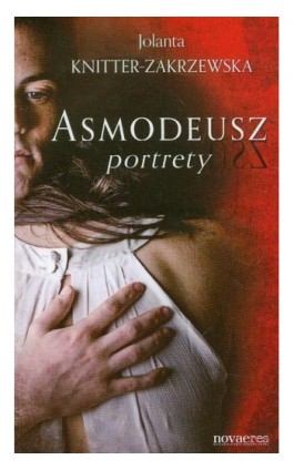 Asmodeusz Portrety - Jolanta Knitter-Zakrzewska - Ebook - 978-83-7722-871-5