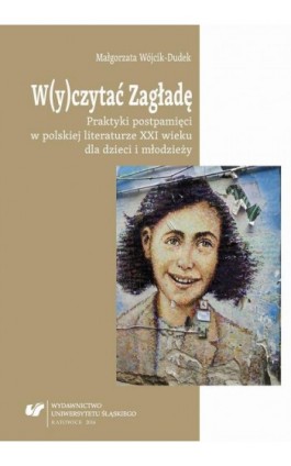 W(y)czytać Zagładę - Małgorzata Wójcik-Dudek - Ebook - 978-83-8012-893-4