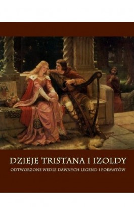 Dzieje Tristana i Izoldy - Joseph Bédier - Ebook - 978-83-7950-129-8