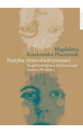 Poetyka intersubiektywności - Magdalena Rembowska-Płuciennik - Ebook - 978-83-231-2781-9