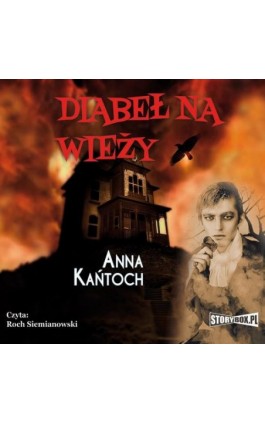 Diabeł na wieży - Anna Kańtoch - Audiobook - 978-83-7927-234-1