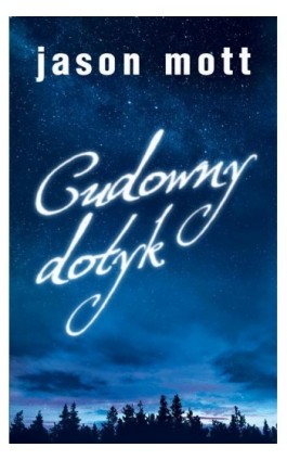 Cudowny dotyk - Jason Mott - Ebook - 978-83-276-1705-7