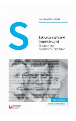 Szkice ze stylistyki lingwistycznej - Jarosław Wierzbiński - Ebook - 978-83-8088-774-9