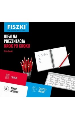 Idealna prezentacja krok po kroku - Piotr Bucki - Ebook - 978-83-7843-267-8