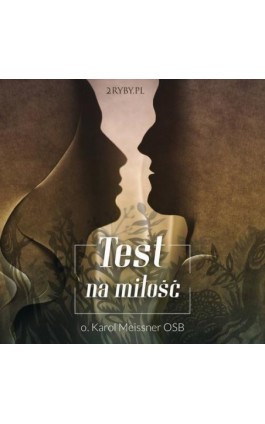 Test na miłość - Karol W. Meissner - Audiobook - 978-83-944687-0-5