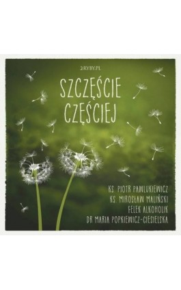 Szczęście częściej - Mirosław Maliński - Audiobook - 978-83-944687-9-8