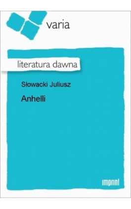 Anhelli - Juliusz Słowacki - Ebook - 978-83-270-2600-2