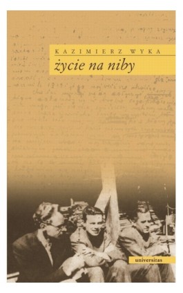 Życie na niby - Kazimierz Wyka - Ebook - 978-83-242-1410-5