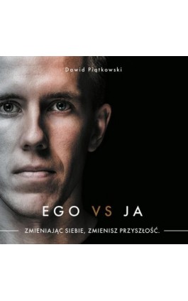 Ego vs. ja - Dawid Piątkowski - Audiobook - 978-83-65590-00-8