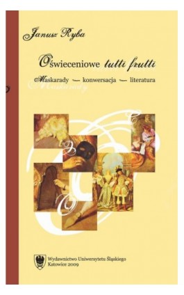 Oświeceniowe tutti frutti - Janusz Ryba - Ebook - 978-83-8012-010-5
