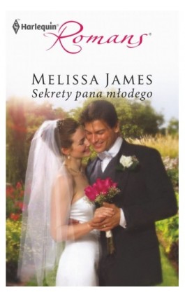 Sekrety pana młodego - Melissa James - Ebook - 978-83-238-8421-7