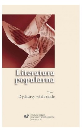Literatura popularna. T. 1: Dyskursy wielorakie - Ebook - 978-83-8012-154-6