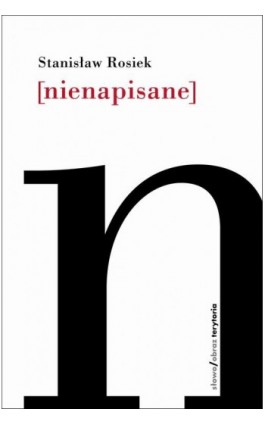 Nienapisane - Stanisław Rosiek - Ebook - 978-83-7453-171-9