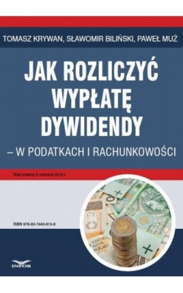 Jak rozliczyć wypłatę dywidendy - w podatkach i rachunkowości - Tomasz Krywan - Ebook - 978-83-7440-815-8