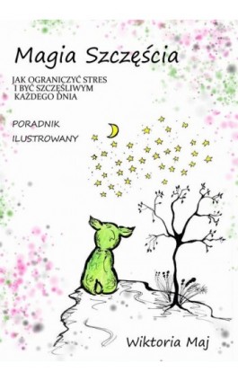 Magia szczęścia - Wiktoria Maj - Ebook - 978-83-949842-0-5