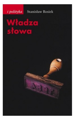 Władza słowa - Stanisław Rosiek - Ebook - 978-83-7453-238-9
