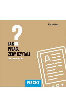 Jak pisać, żeby czytali? - Artur  Jabłoński - Ebook - 978-83-7843-271-5