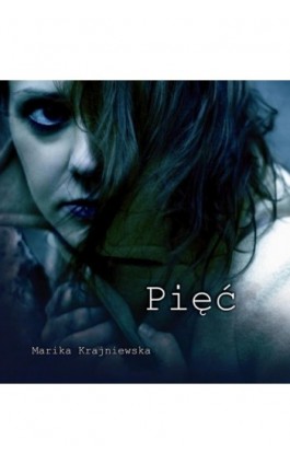 Pięć - Marika Krajniewska - Ebook - 978-83-62222-53-7