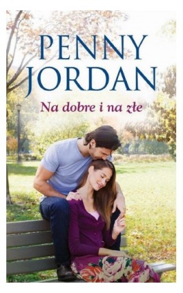 Na dobre i na złe - Penny Jordan - Ebook - 978-83-238-8782-9