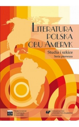 Literatura polska obu Ameryk. Studia i szkice. Seria pierwsza - Ebook - 978-83-8012-176-8