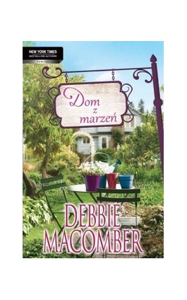 Dom z marzeń - Debbie Macomber - Ebook - 978-83-238-9233-5
