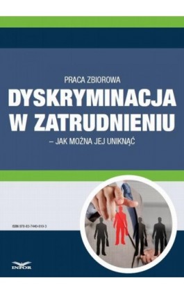 Dyskryminacja w zatrudnieniu – jak można jej uniknąć - Infor Pl - Ebook - 978-83-7440-810-3