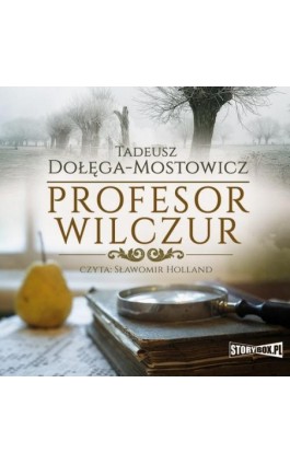 Profesor Wilczur - Tadeusz Dołęga Mostowicz - Audiobook - 978-83-7927-037-8