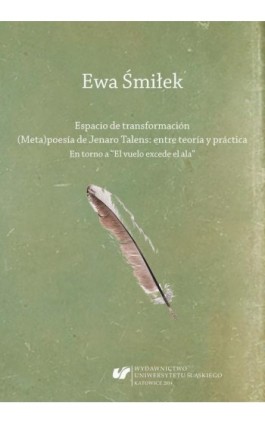 Espacio de transformación. (Meta)poesía de Jenaro Talens: entre teoría y práctica - Ewa Śmiłek - Ebook - 978-83-8012-049-5