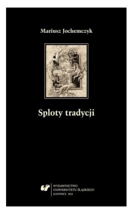 Sploty tradycji - Mariusz Jochemczyk - Ebook - 978-83-8012-145-4