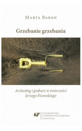 Grzebanie grzebania - Marta Baron - Ebook - 978-83-226-2388-6