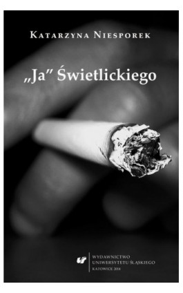 ""Ja"" Świetlickiego - Katarzyna Niesporek - Ebook - 978-83-8012-267-3