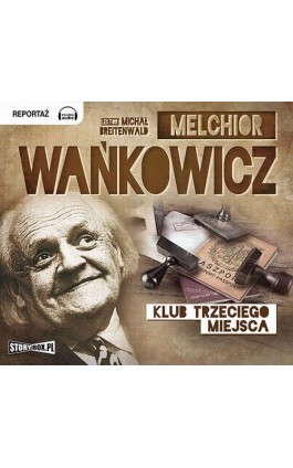 Klub trzeciego miejsca - Melchior Wańkowicz - Audiobook - 978-83-7927-593-9