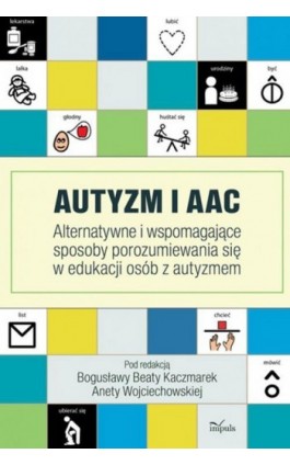 Autyzm i AAC - Bogusława Beata Kaczmarek - Ebook - 978-83-7850-901-1